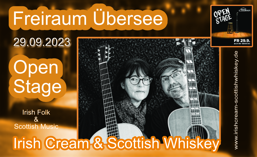 Freiraum Übersee, Open Stage, Irish Cream & Scottish Whiskey, Irish Folk & Scottish Music, Die Band aus dem Chiemgau, Bährle Claudia, Bährle Thomas