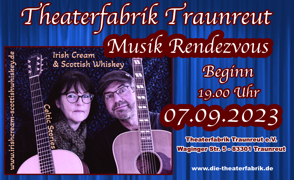 Musik Rendezvous, Theaterfabrik Traunreut, Irish Cream & Scottish Whiskey, Irish Folk & Scottish Music, Die Irish Band aus dem Chiemgau, Bährle Claudia, Bährle Thomas