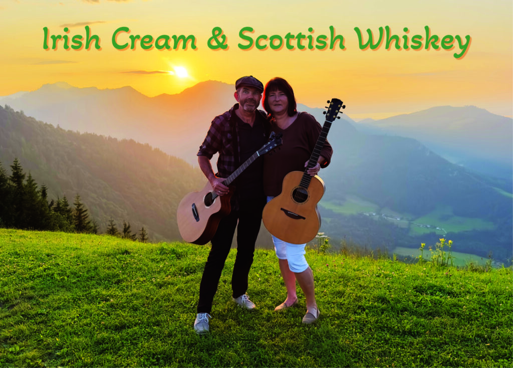 Irish Cream & Scottish Whiskey, das Irish & Scottish Folk DUO aus dem Chiemgau.Bährle Claudia und Thomas. Irish Folk & Scottish Music.