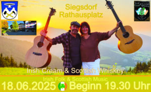 Irish Cream & Scottish Whiskey, Irish Folk & Scottish Music, Siegsdorf Rathausplatz, 18.06.2025, Beginn 19.30 Uhr, Bährle Claudia und Tom das Irish Folk Duo aus dem Chiemgau.