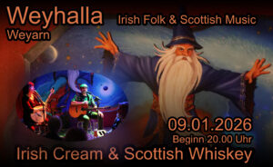 Weyhalla Weyarn, Irish Cream & Scottish Whiskey, Irish Folk & Scottish Music, 09.01.2026, Tom und Claudia Bährle das Irish Folk Duo aus dem Chiemgau,