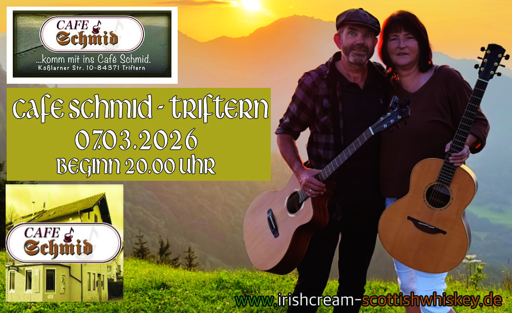 Cafe Schmied Triftern, Irish Cream & Scottish Whiskey, Irish Folk & Scottish Musik, Bährle Claudia und Thomas das Irish Folk Duo aus dem Chiemgau.