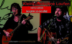 Kleinkunstbühne Laufen, Irish Cream & Scottish Whiskey, Irish Folk & Scottish Musik, Bährle Claudia und Thomas das Irish Folk Duo aus dem Chiemgau.