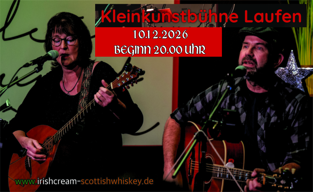 Kleinkunstbühne Laufen, Irish Cream & Scottish Whiskey, Irish Folk & Scottish Musik, Bährle Claudia und Thomas das Irish Folk Duo aus dem Chiemgau.