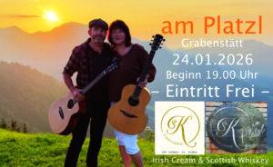 Am Platzl Grabenstätt, Irish Cream & Scottish Whiskey, Irish Folk & Scottish Musik, Bährle Claudia und Thomas das Irish Folk Duo aus dem Chiemgau.