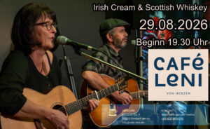 Cafe Leni Simbach am Inn, Irish Cream & Scottish Whiskey, Irish Folk & Scottish Musik, Bährle Claudia und Thomas das Irish Folk Duo aus dem Chiemgau.