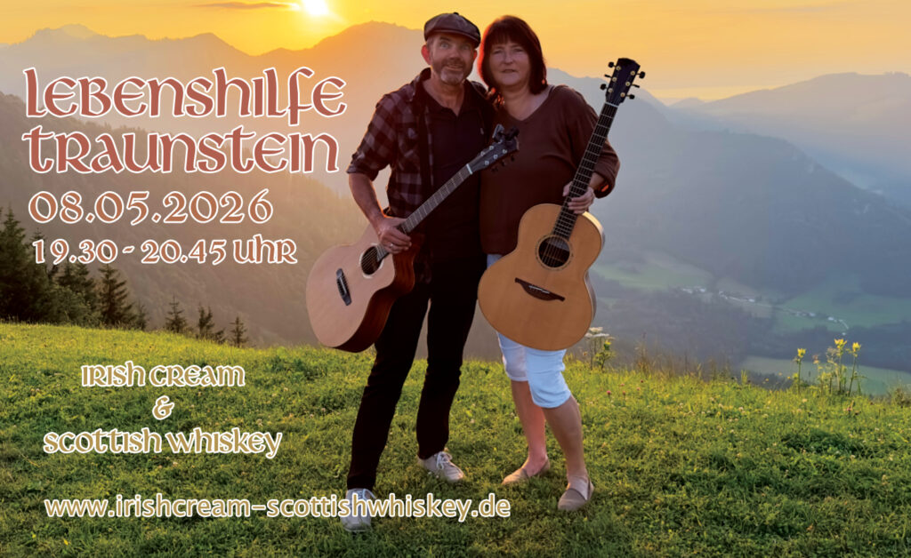 Lebenshilfe Traunstein, Irish Folk & Scottish Music, Irish Cream & Scottish Whiskey, Bährle Claudia und Thomas das Irish Folk Duo aus dem Chiemgau.