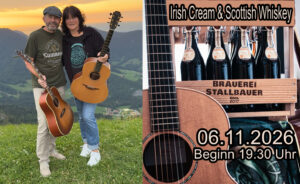 Brauerei Stallbauer, Wiesmühl a.d.Alz, Irish Cream & Scottish Whiskey, Irish Folk & Scottish Music, 06.11.2026, Beginn 20.00 Uhr.