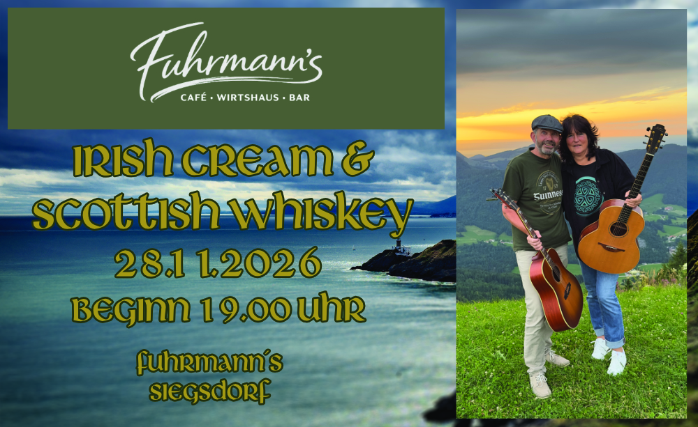 Irish Cream & Scottish Whiskey, Fuhrmanns Siegsdorf, 28.11.2026, Irish Folk & Scottish Music, Beginn 19.00 Uhr.